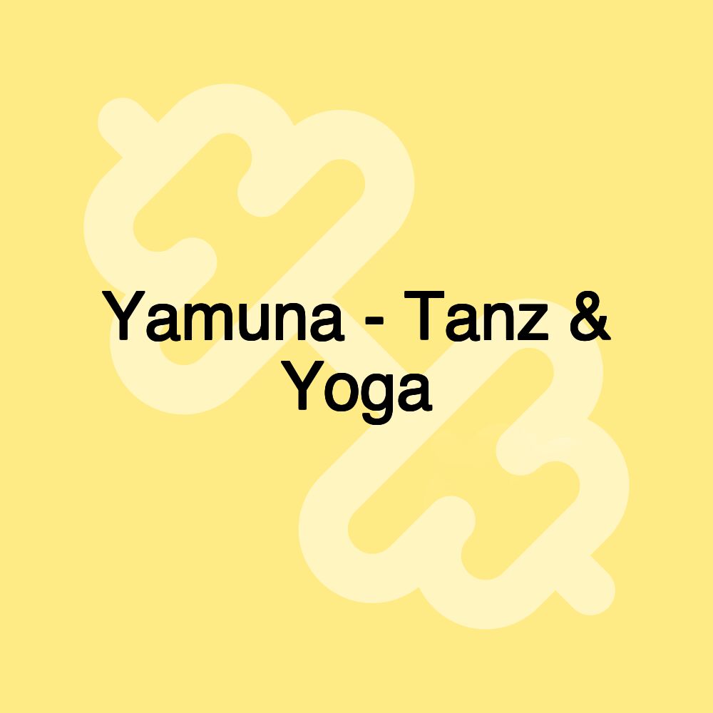 Yamuna - Tanz & Yoga