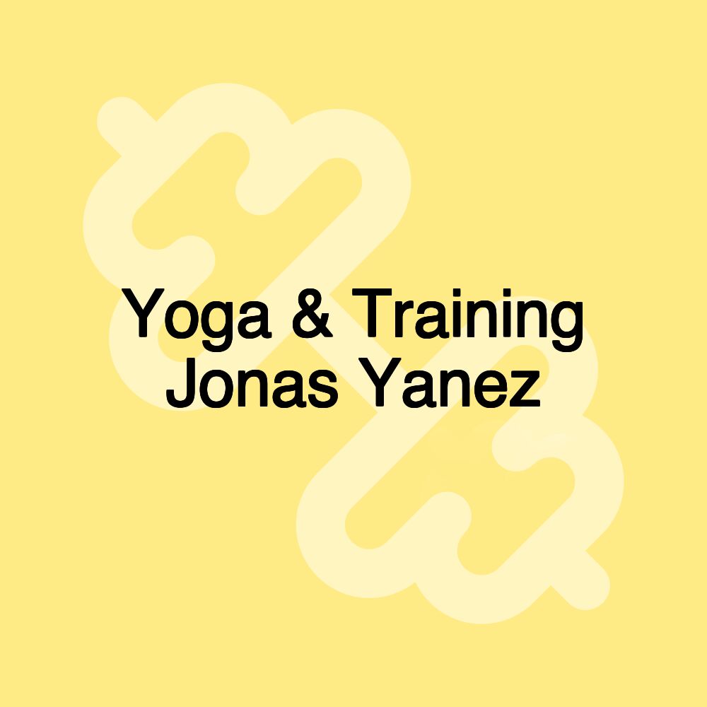 Yoga & Training Jonas Yanez