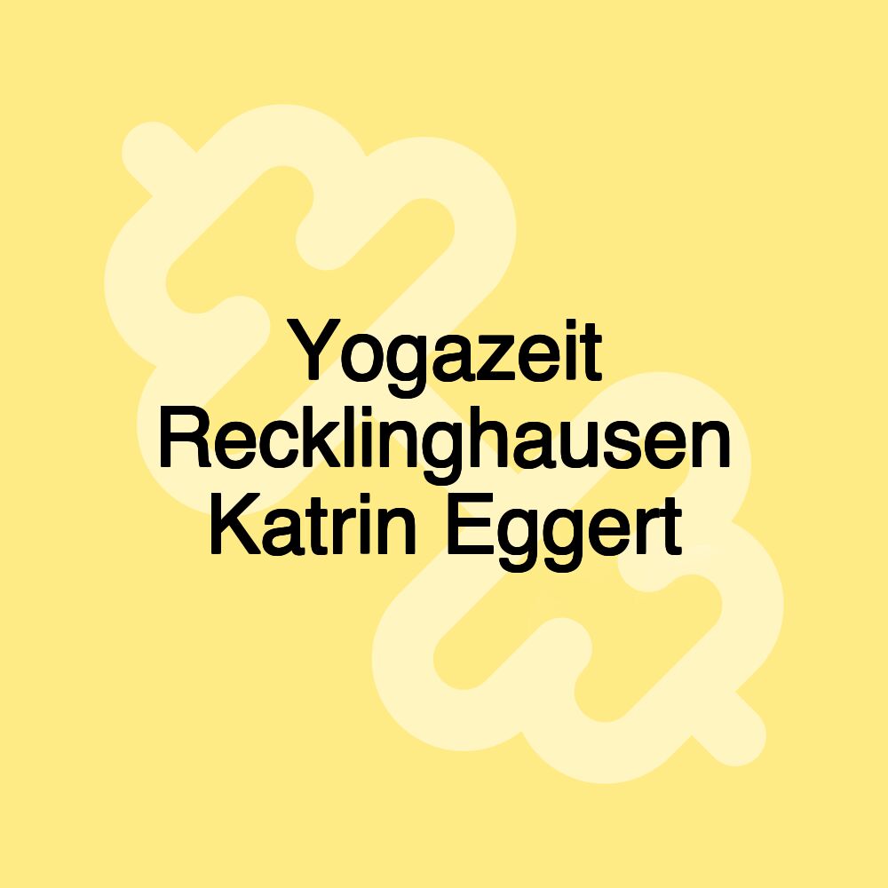 Yogazeit Recklinghausen Katrin Eggert