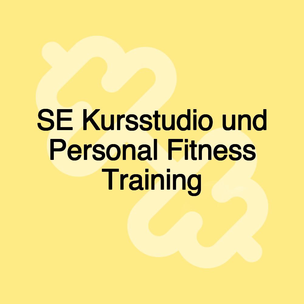 SE Kursstudio und Personal Fitness Training