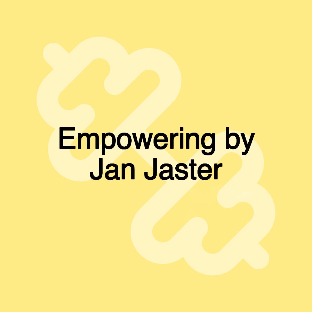 Empowering by Jan Jaster