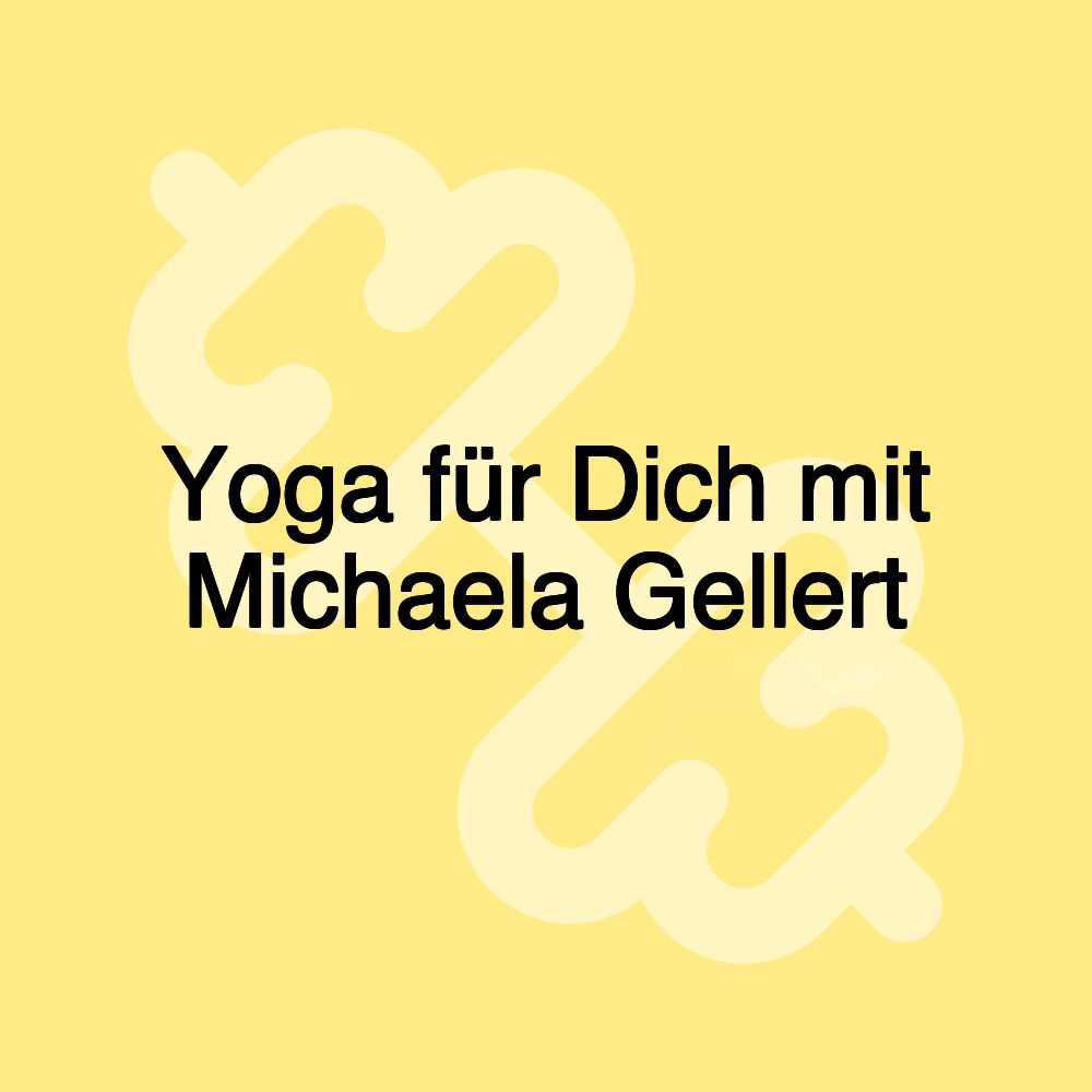 Yoga für Dich mit Michaela Gellert