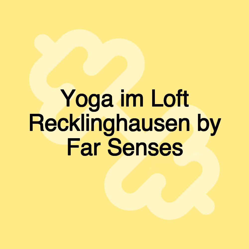 Yoga im Loft Recklinghausen by Far Senses