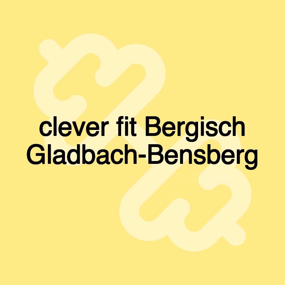 clever fit Bergisch Gladbach-Bensberg