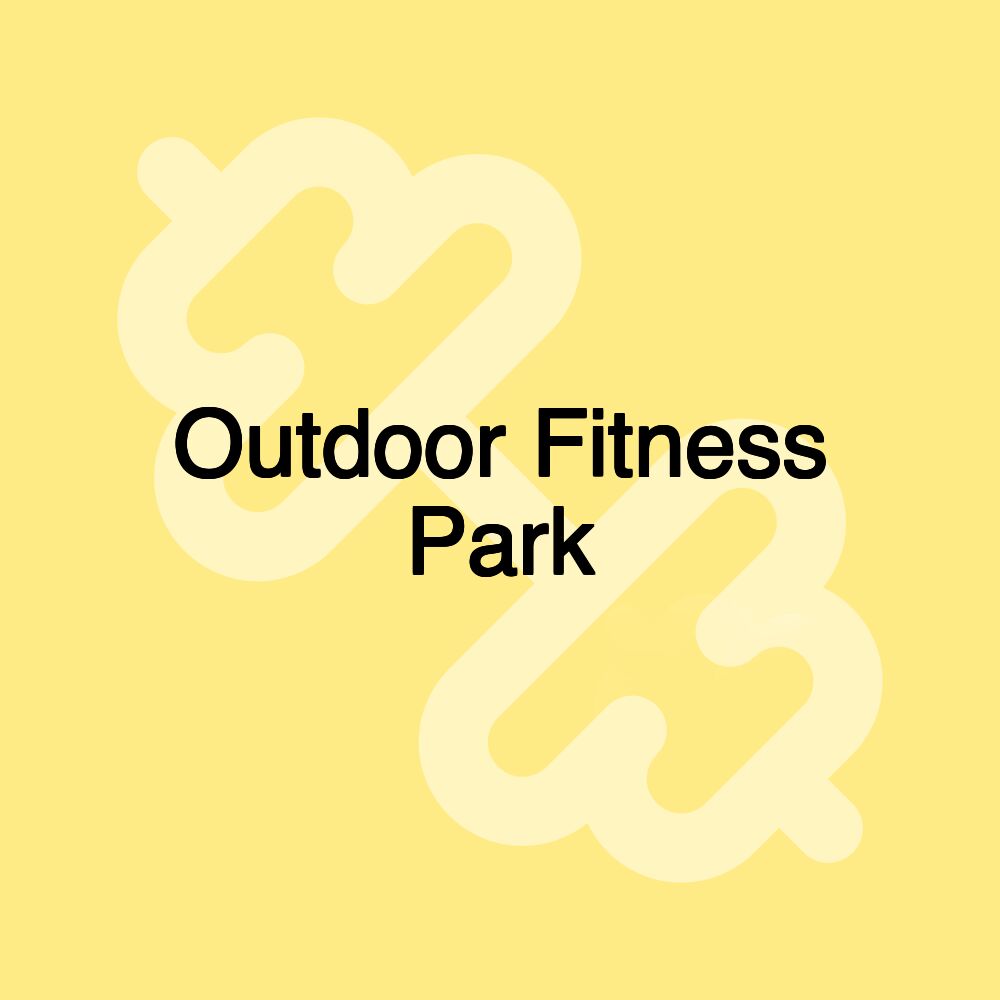 Outdoor Fitness Park