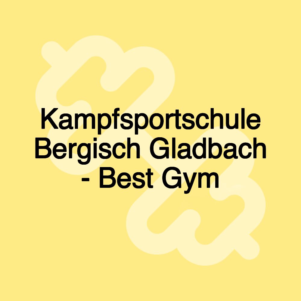 Kampfsportschule Bergisch Gladbach - Best Gym