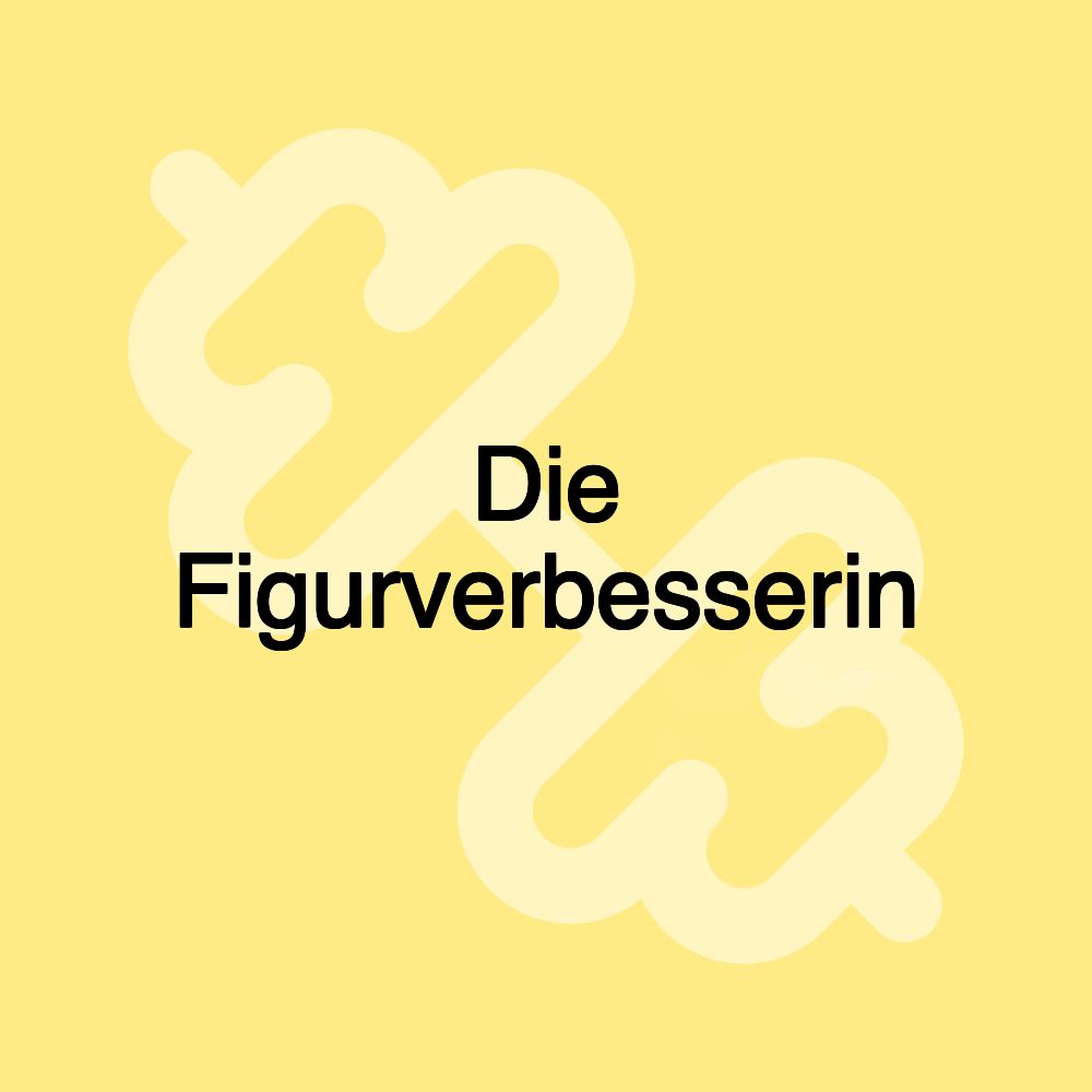 Die Figurverbesserin