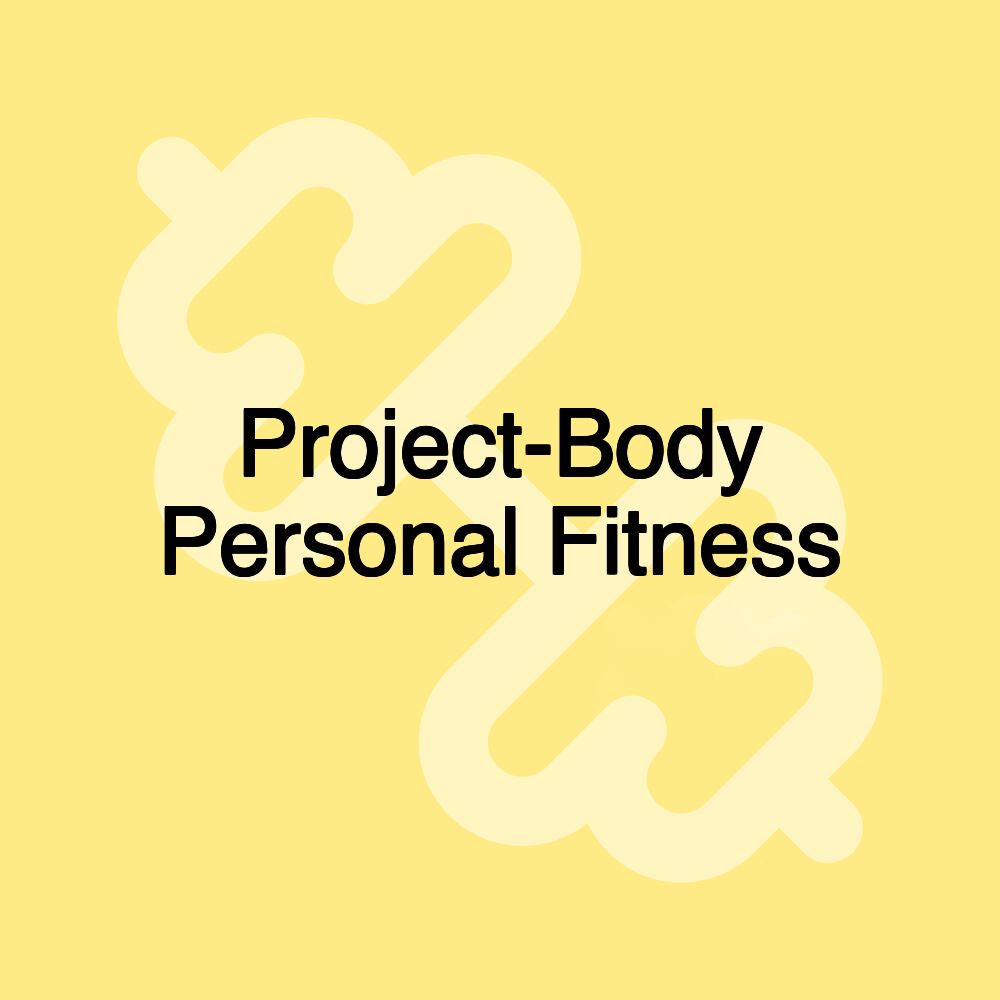 Project-Body Personal Fitness