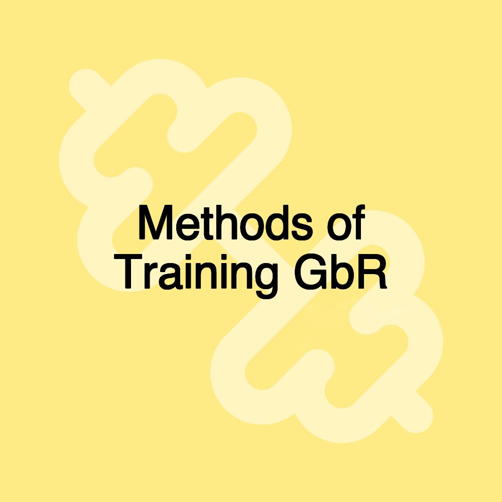 Methods of Training GbR