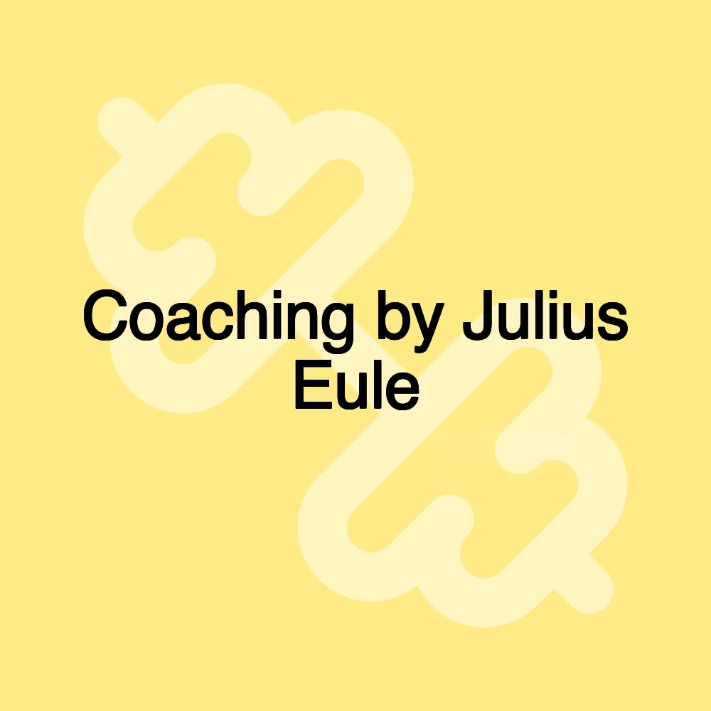 Coaching by Julius Eule