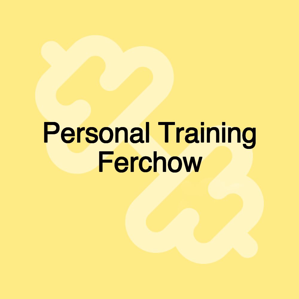 Personal Training Ferchow