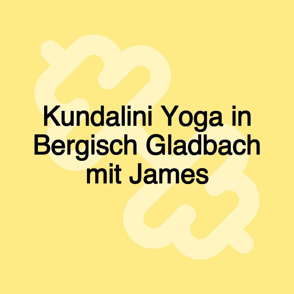 Kundalini Yoga in Bergisch Gladbach mit James