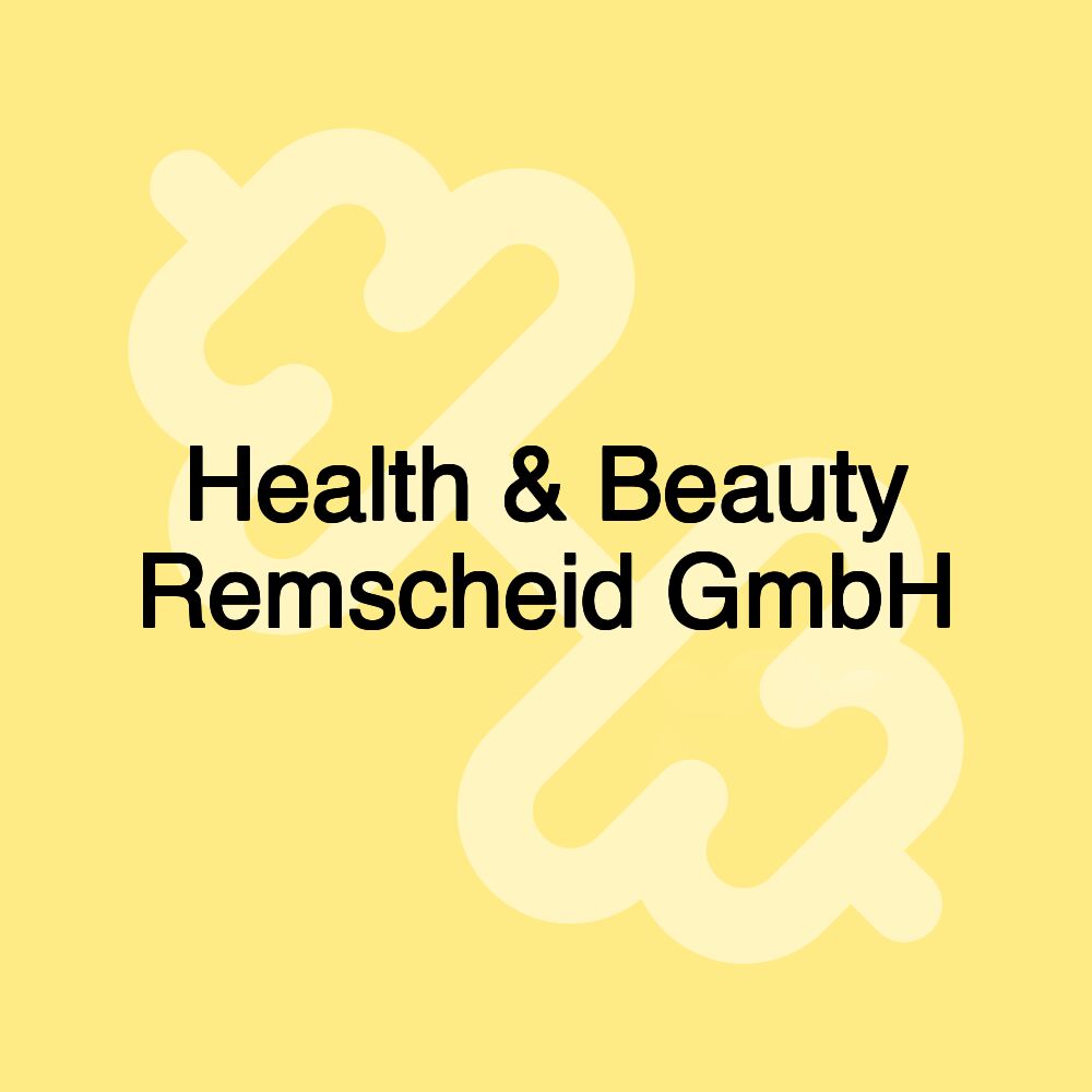 Health & Beauty Remscheid GmbH