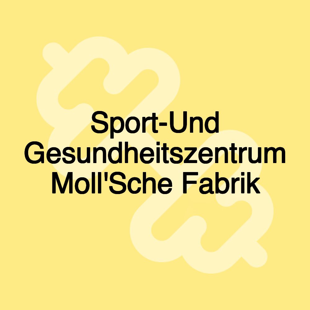 Sport-Und Gesundheitszentrum Moll'Sche Fabrik