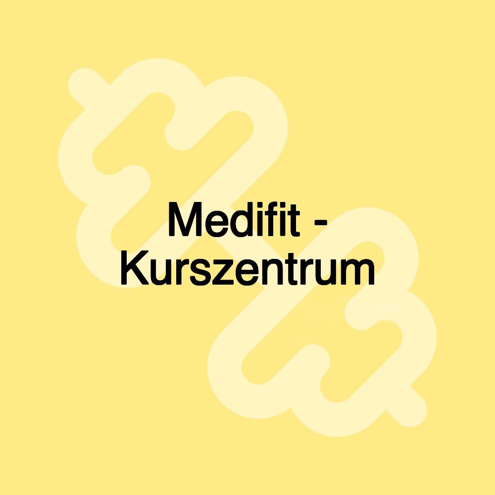 Medifit - Kurszentrum