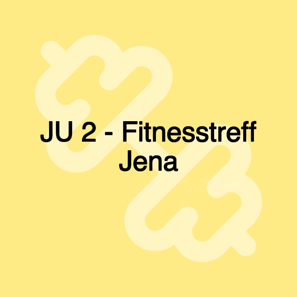 JU 2 - Fitnesstreff Jena