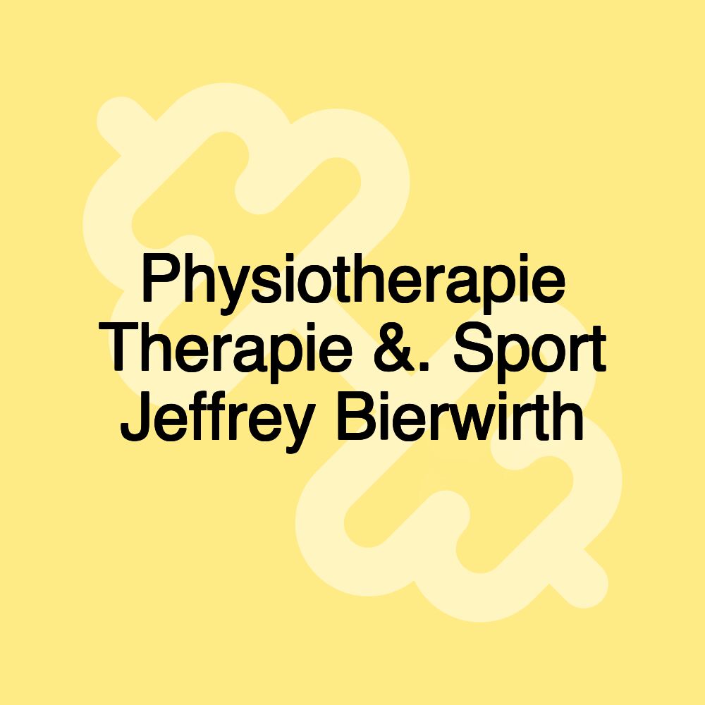 Physiotherapie Therapie &. Sport Jeffrey Bierwirth