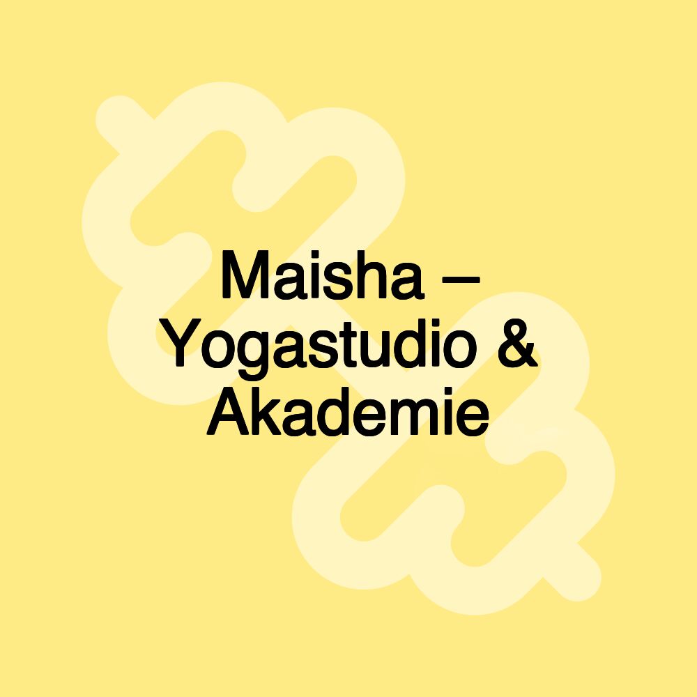 Maisha – Yogastudio & Akademie