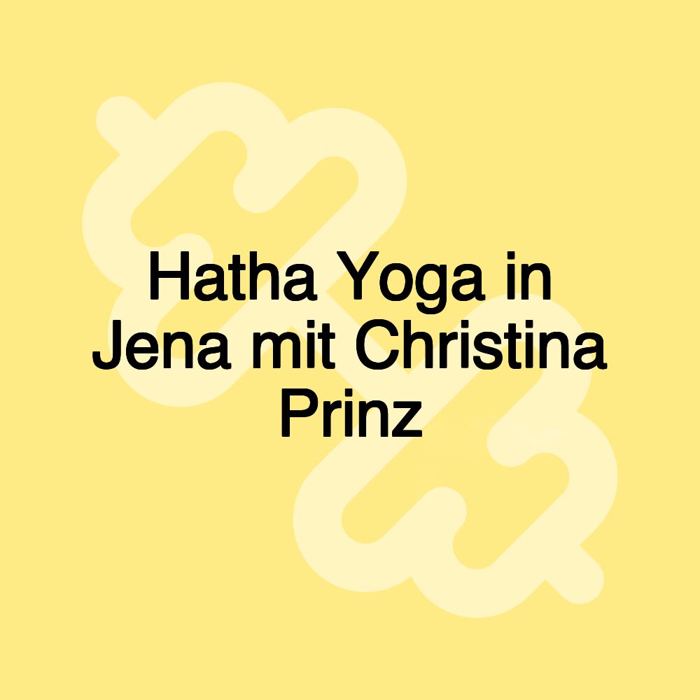 Hatha Yoga in Jena mit Christina Prinz