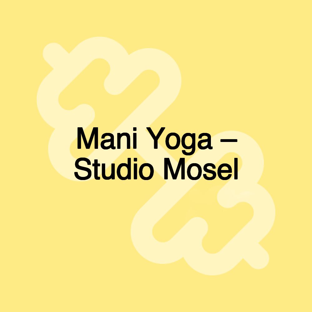 Mani Yoga – Studio Mosel