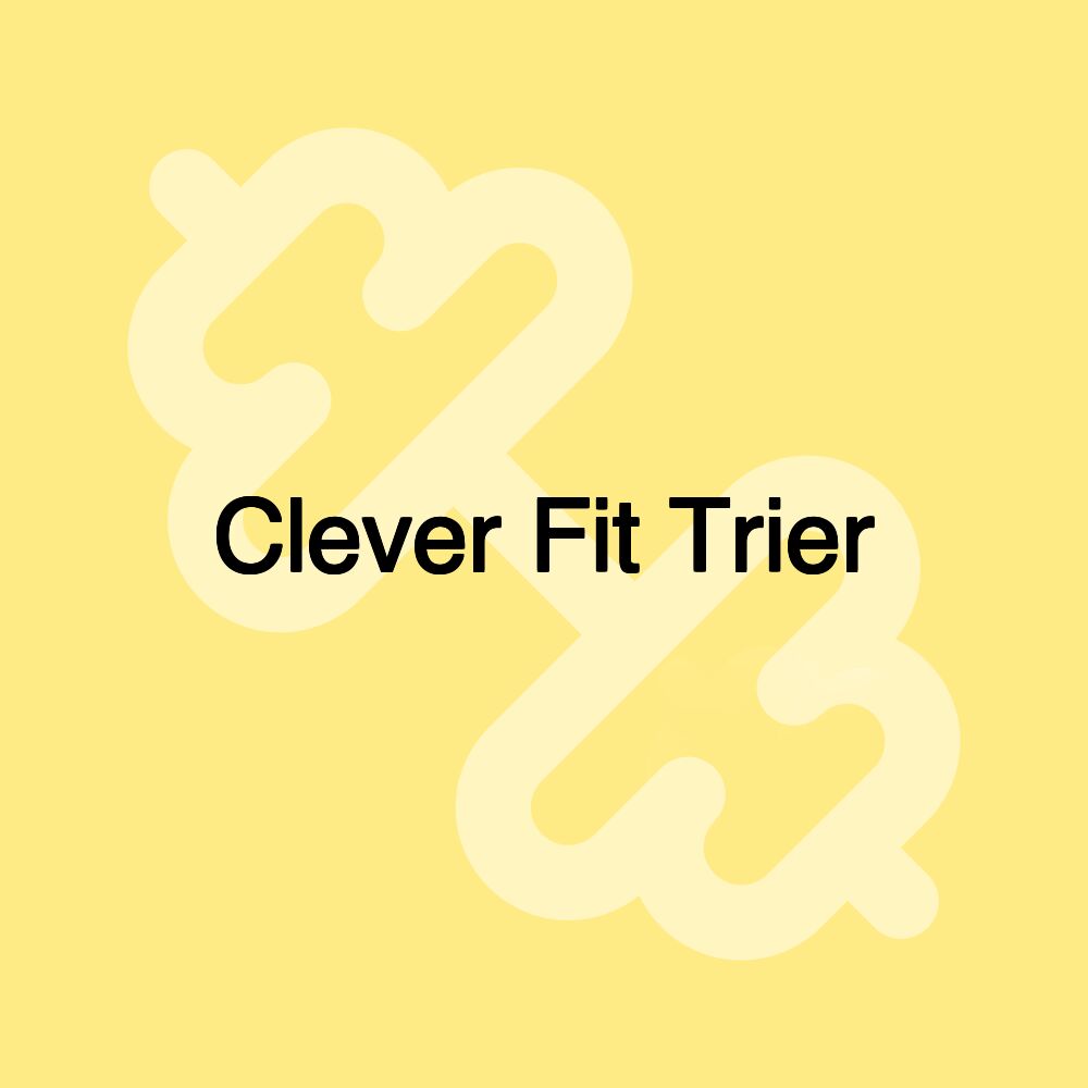 Clever Fit Trier