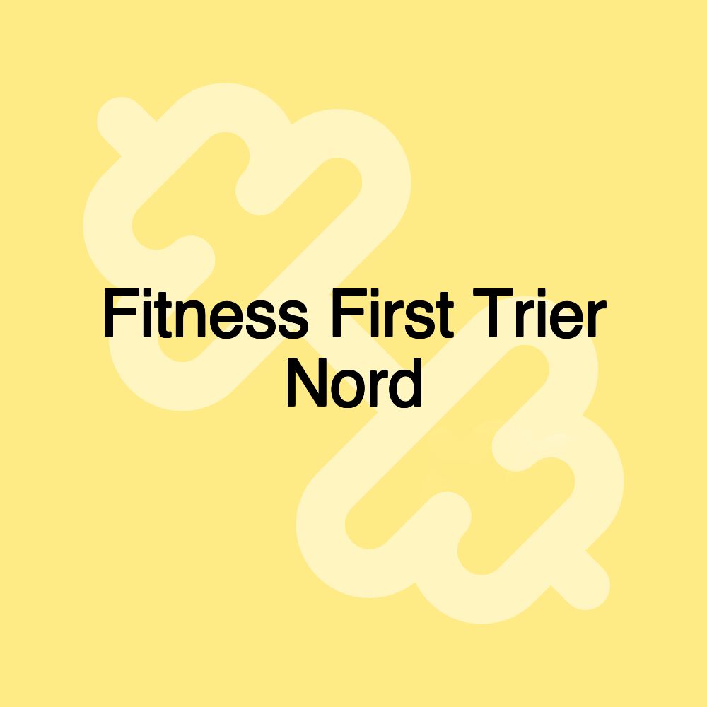 Fitness First Trier Nord