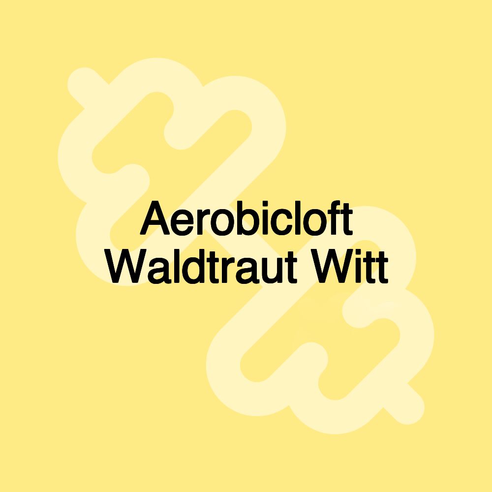 Aerobicloft Waldtraut Witt