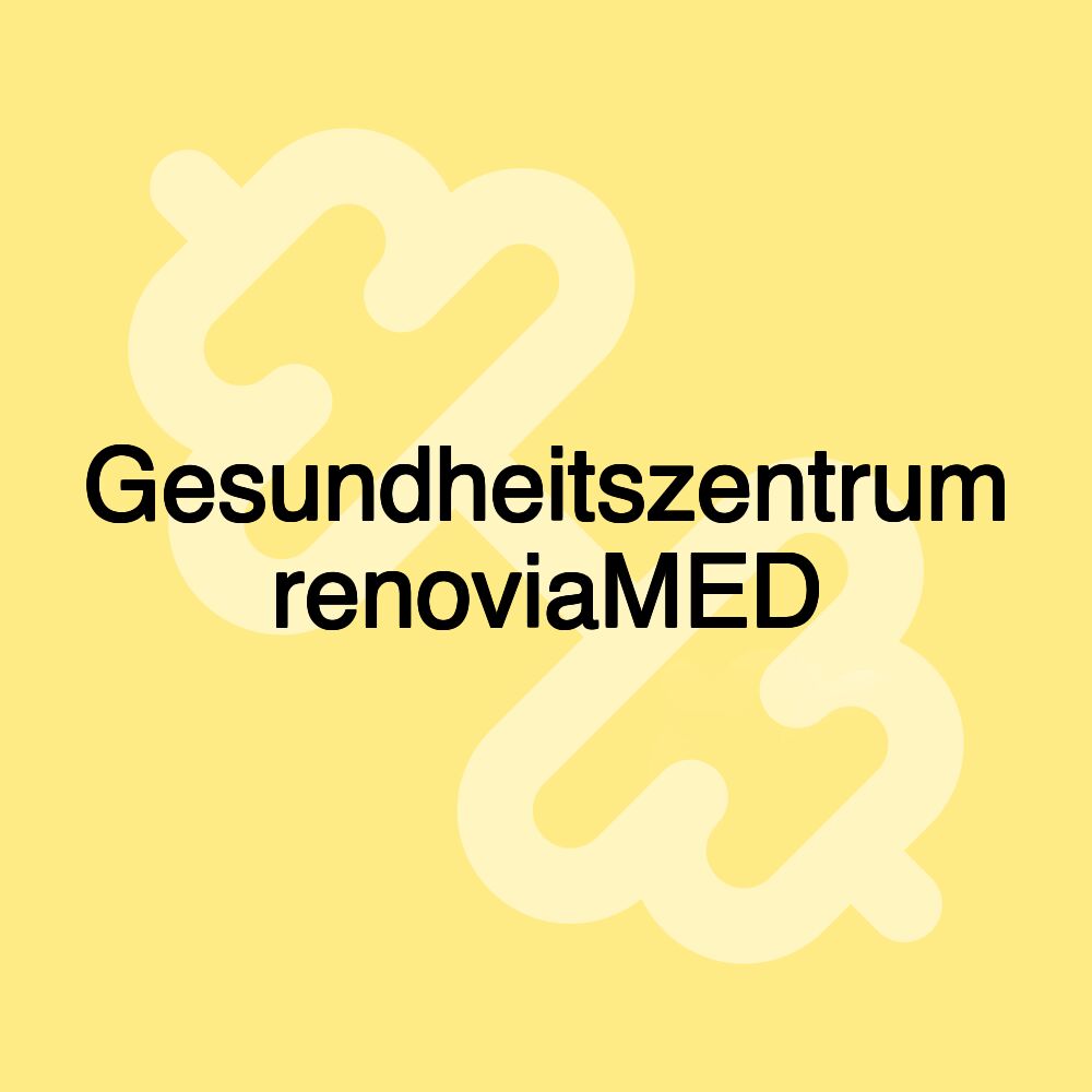 Gesundheitszentrum renoviaMED