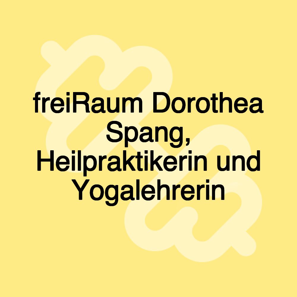 freiRaum Dorothea Spang, Heilpraktikerin und Yogalehrerin