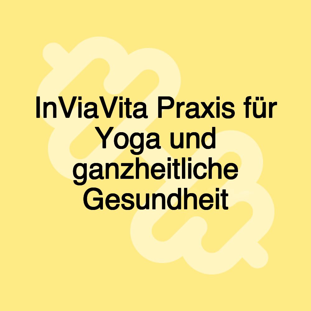 InViaVita Praxis für Yoga und ganzheitliche Gesundheit