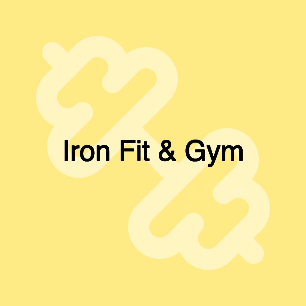 Iron Fit & Gym