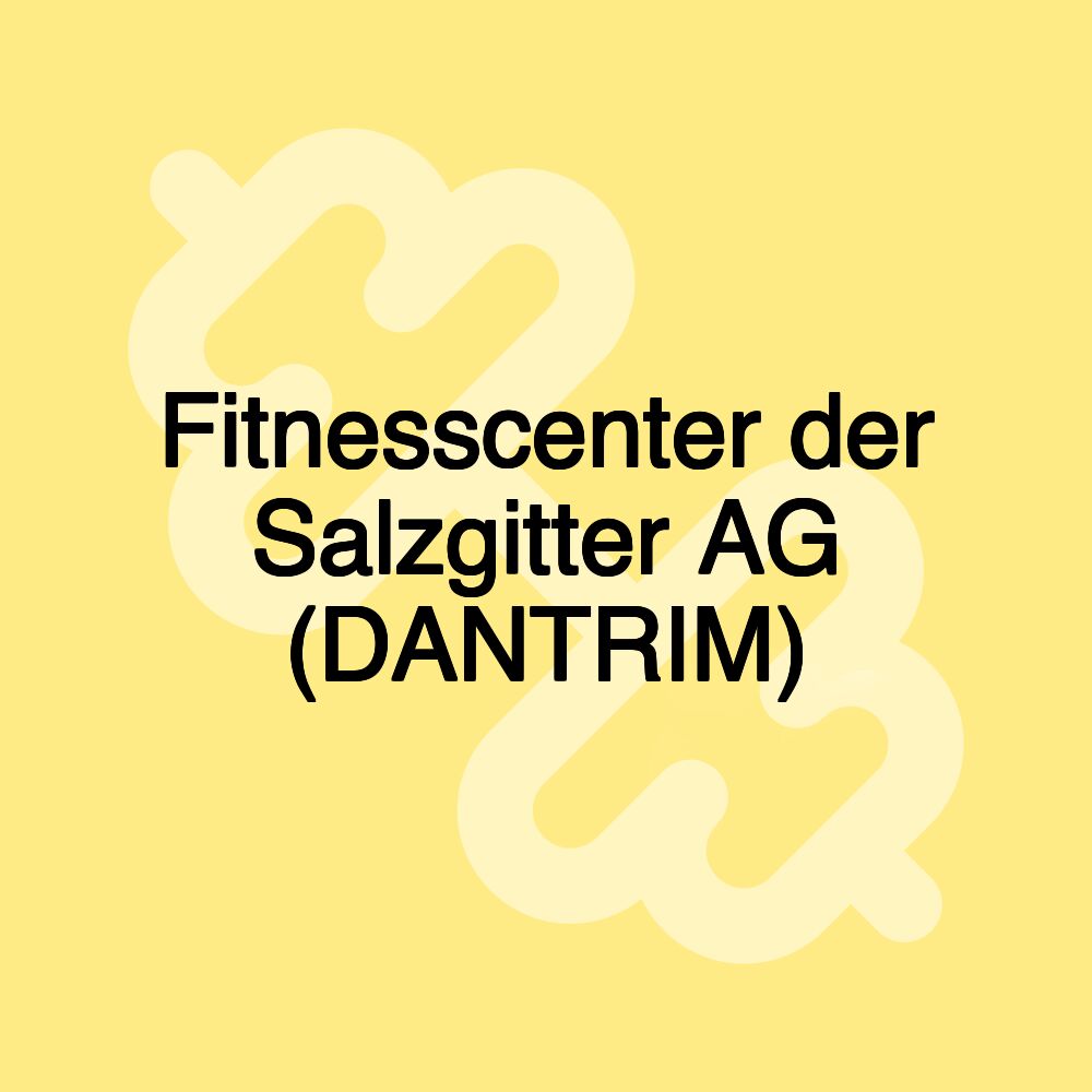 Fitnesscenter der Salzgitter AG (DANTRIM)