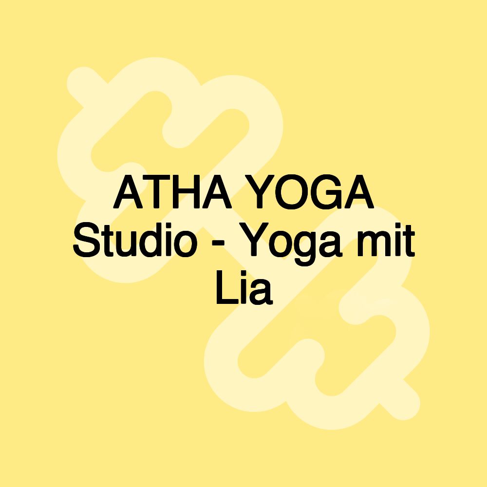 ATHA YOGA Studio - Yoga mit Lia