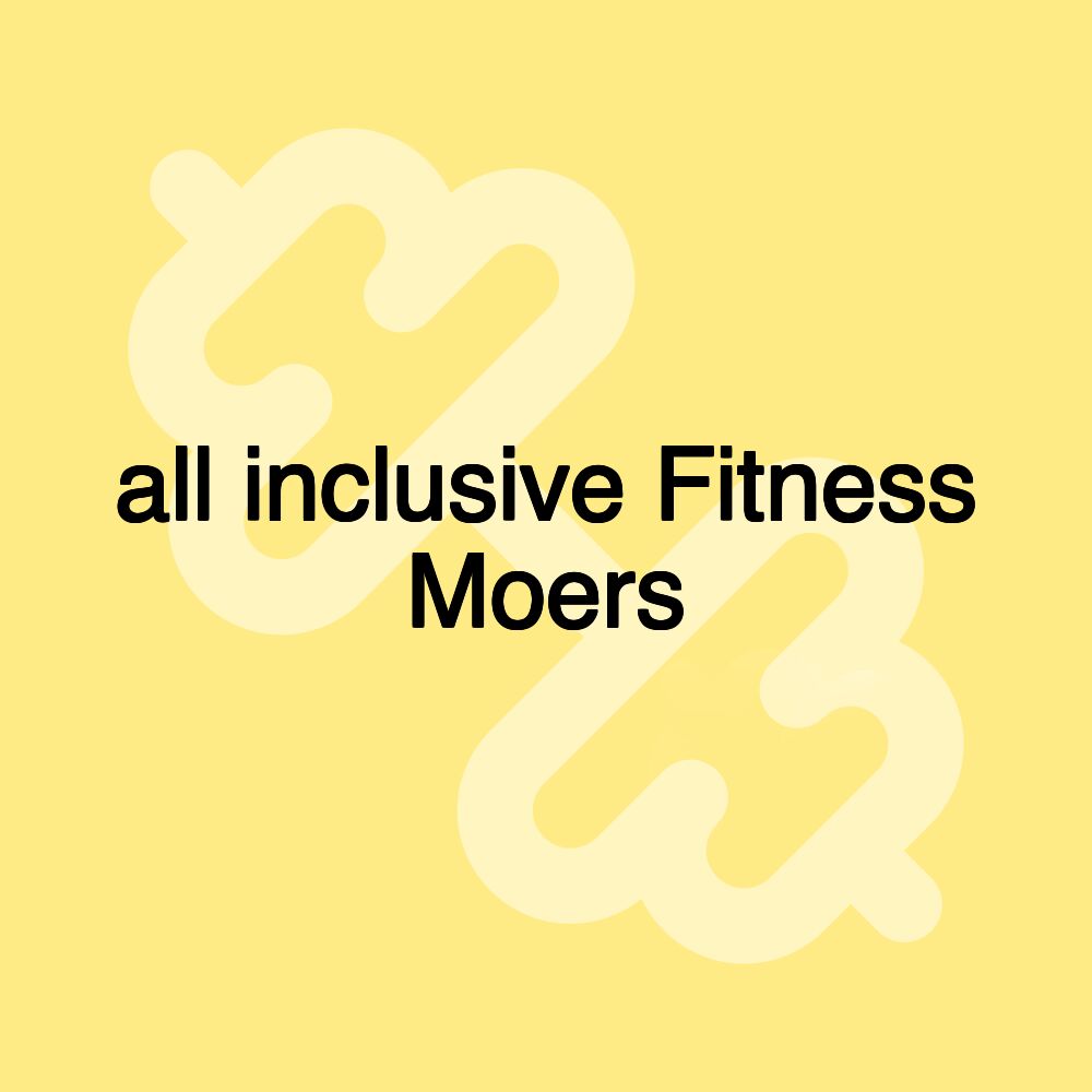 all inclusive Fitness Moers