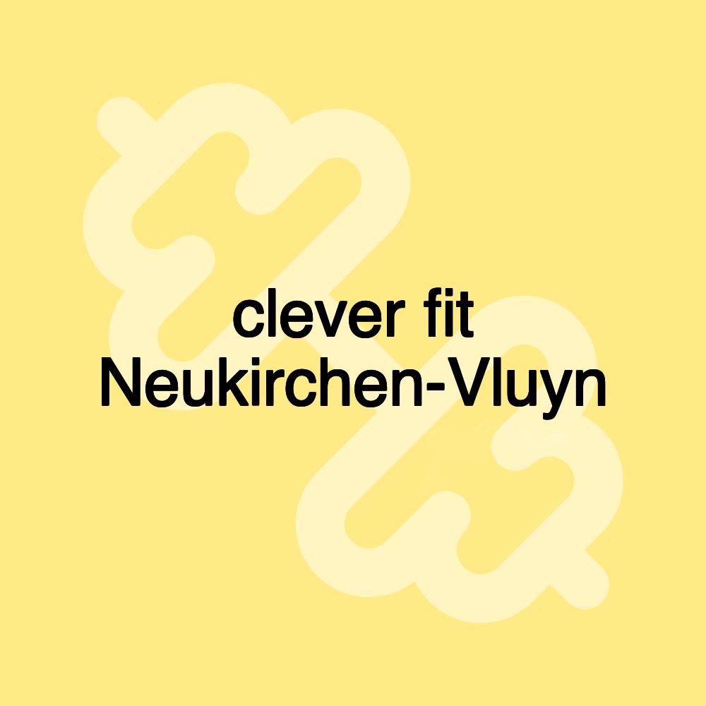 clever fit Neukirchen-Vluyn