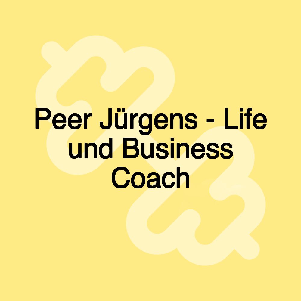 Peer Jürgens - Life und Business Coach