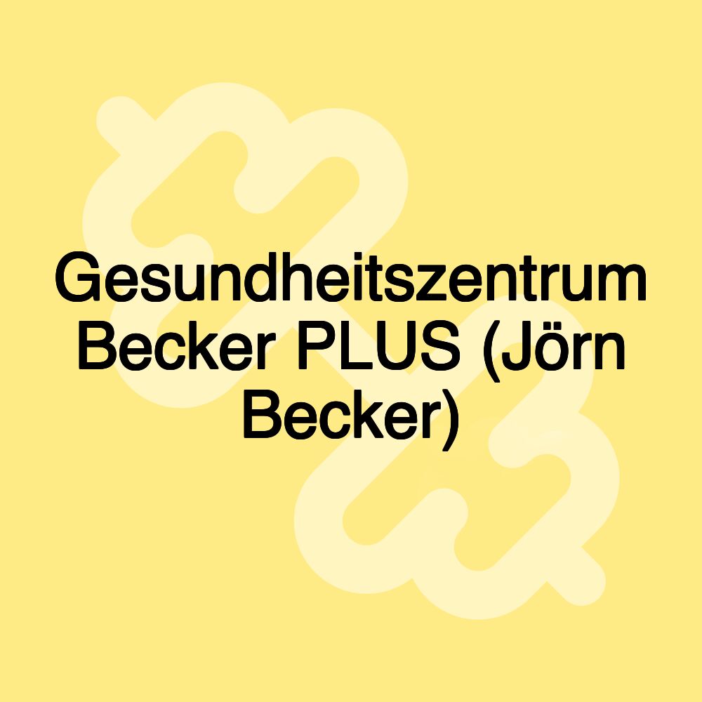 Gesundheitszentrum Becker PLUS (Jörn Becker)