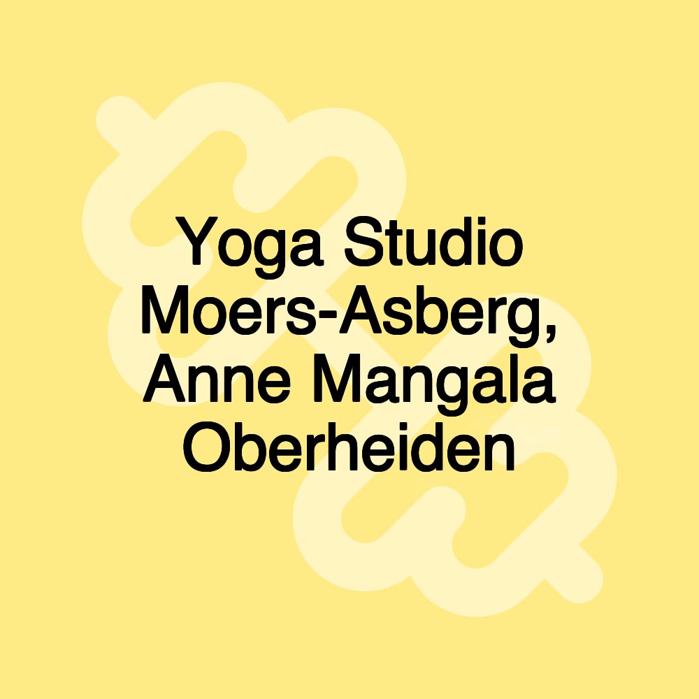 Yoga Studio Moers-Asberg, Anne Mangala Oberheiden