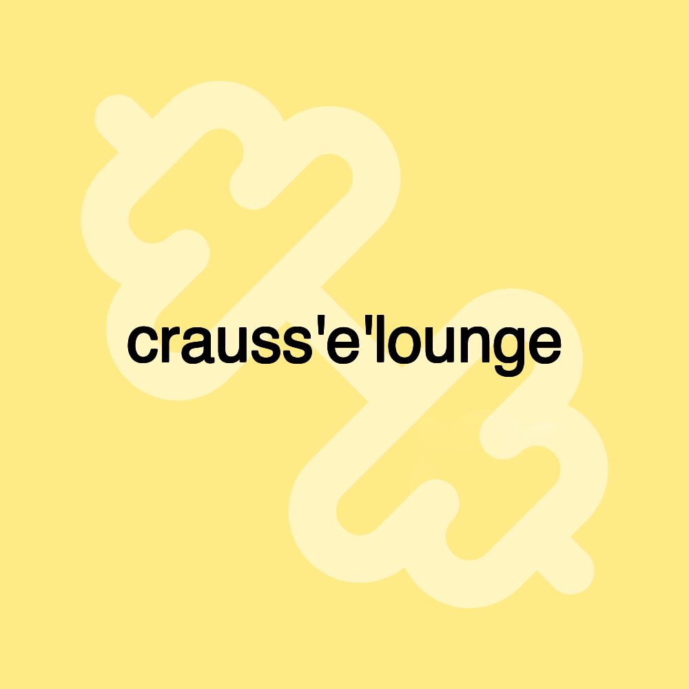 crauss'e'lounge