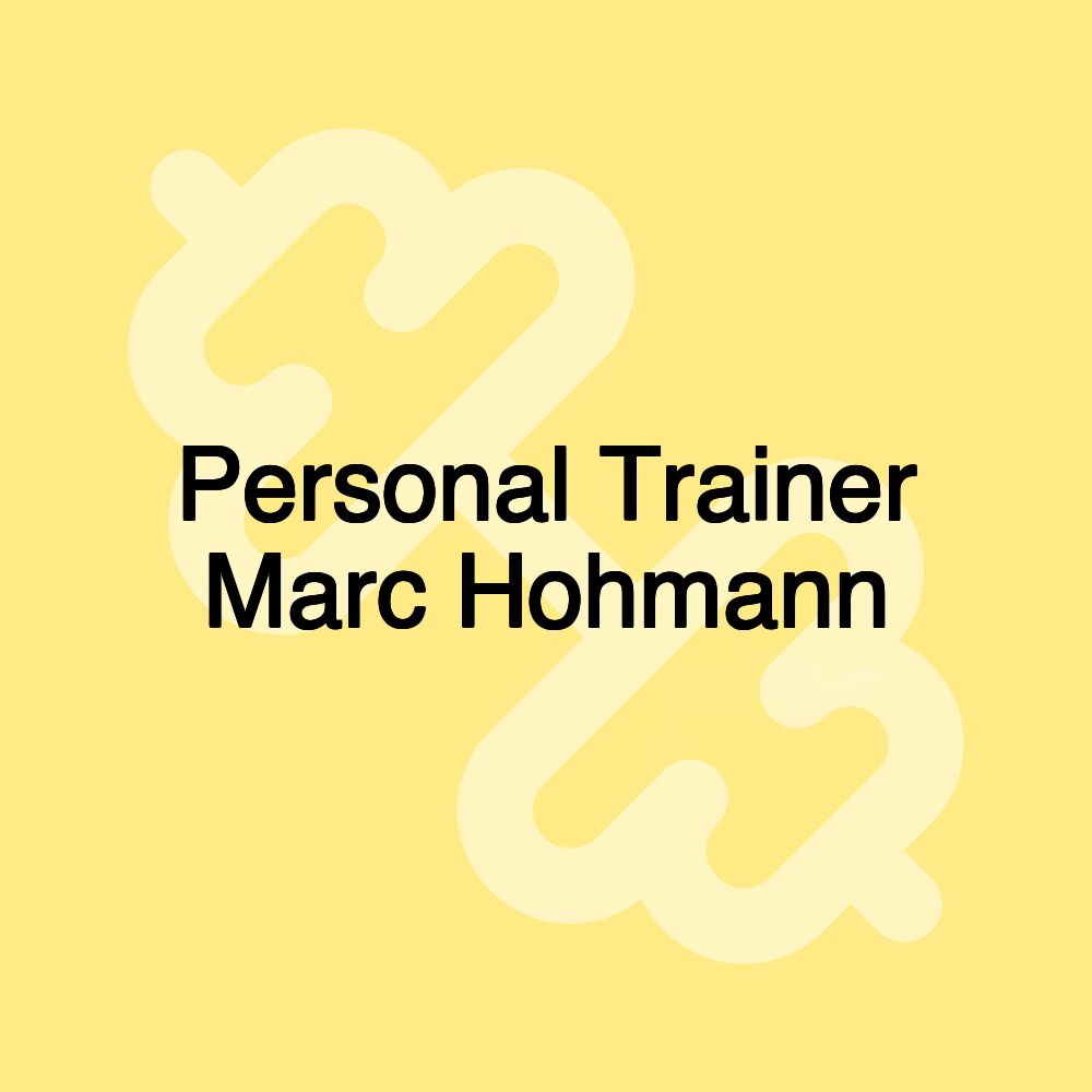 Personal Trainer Marc Hohmann