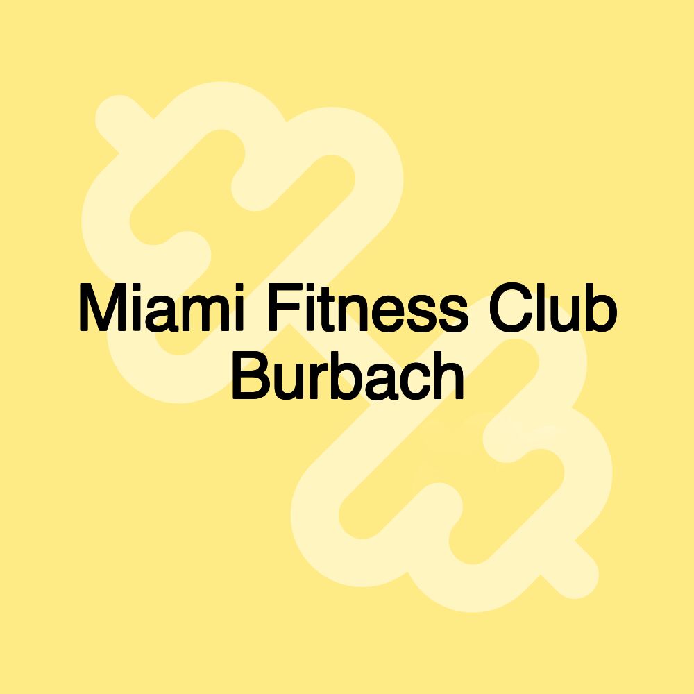 Miami Fitness Club Burbach