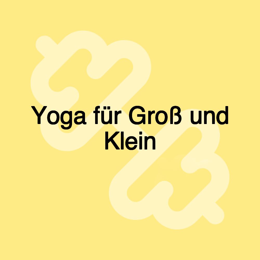 Yoga für Groß und Klein