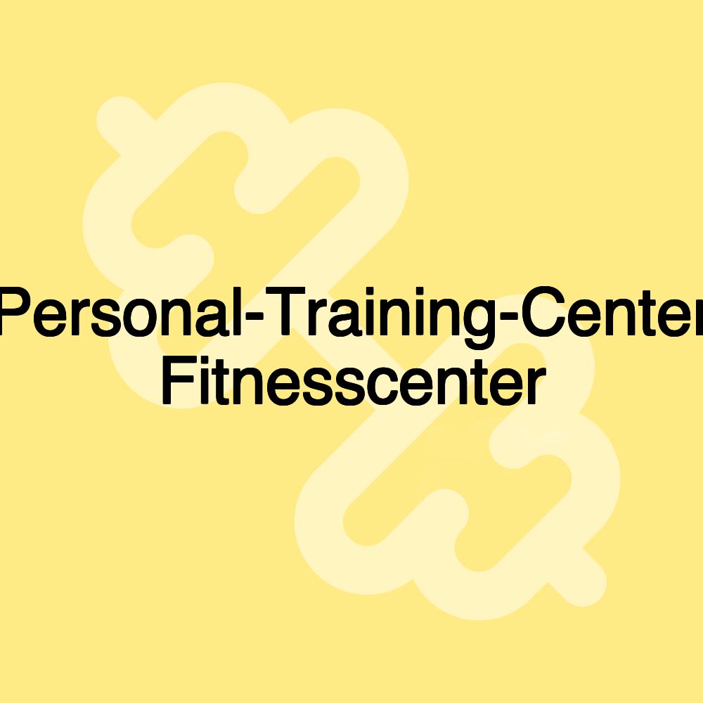 Personal-Training-Center Fitnesscenter