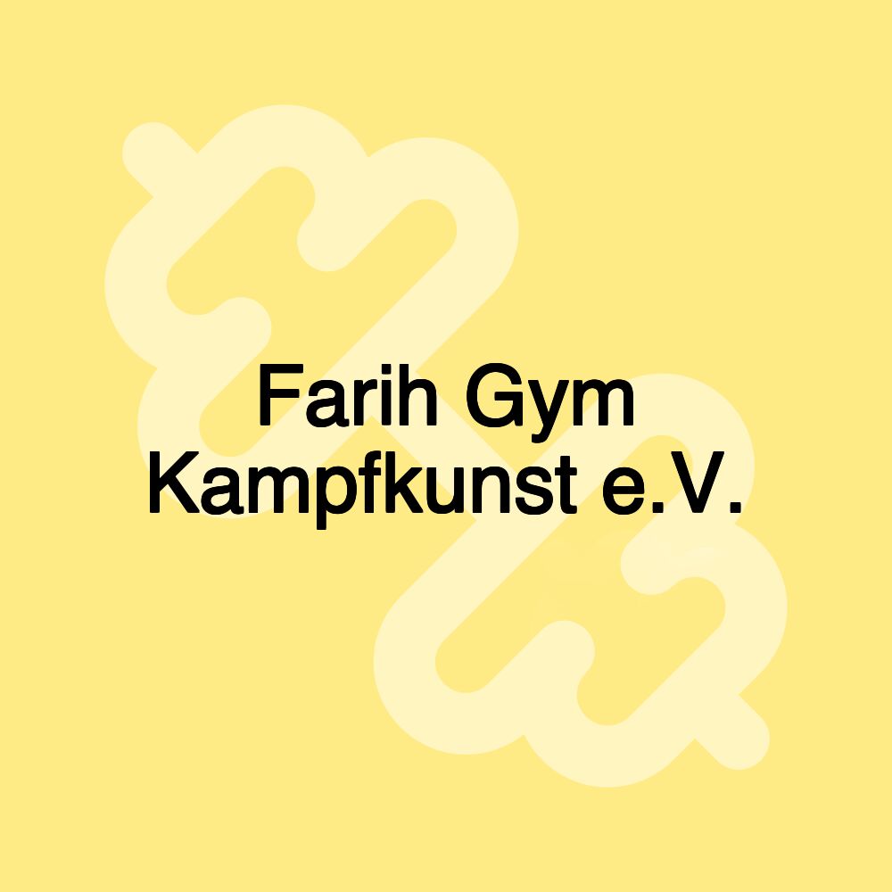 Farih Gym Kampfkunst e.V.