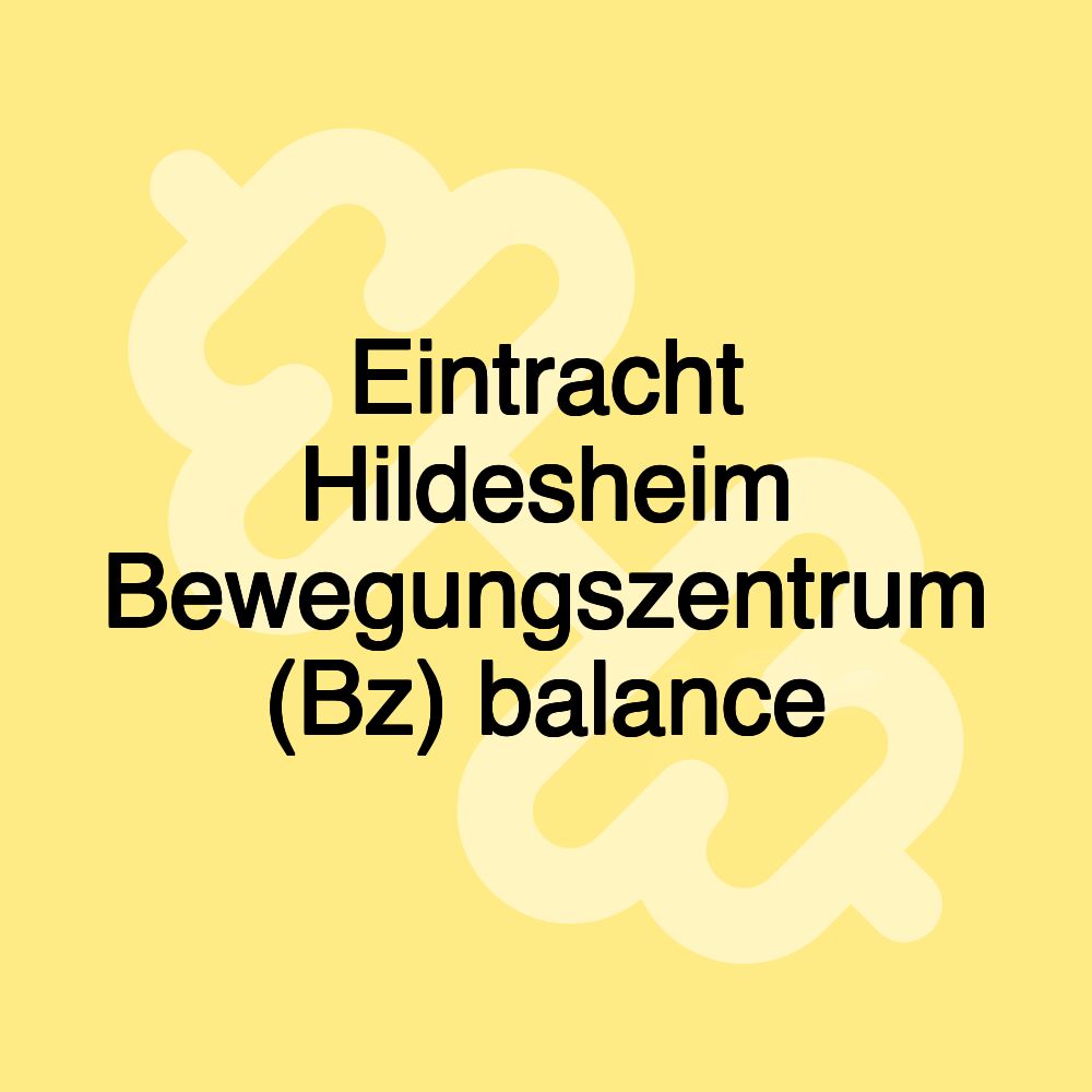 Eintracht Hildesheim Bewegungszentrum (Bz) balance