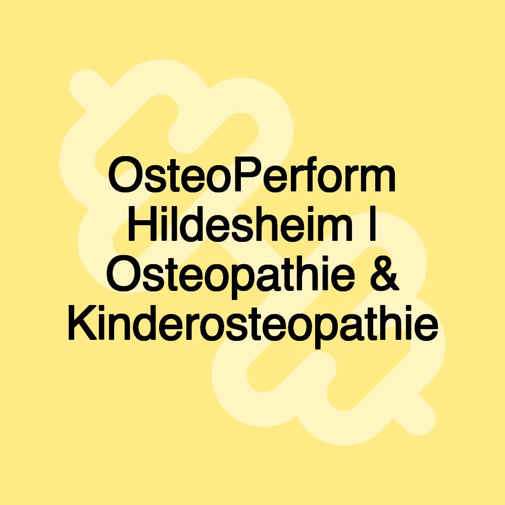 OsteoPerform Hildesheim | Osteopathie & Kinderosteopathie