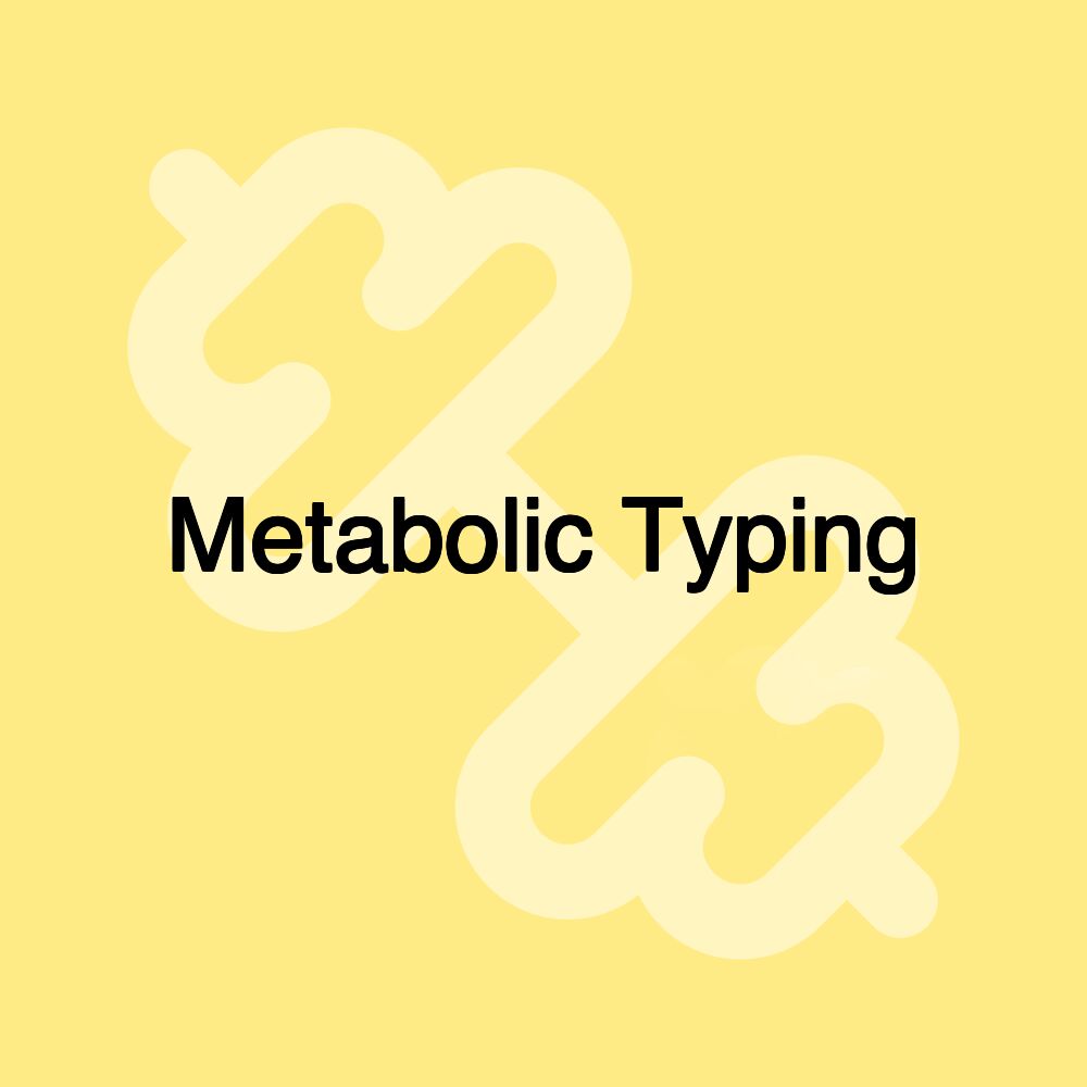 Metabolic Typing