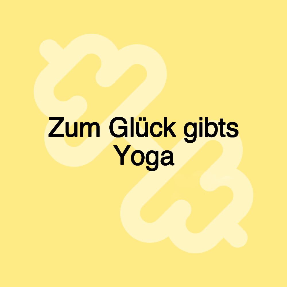 Zum Glück gibts Yoga