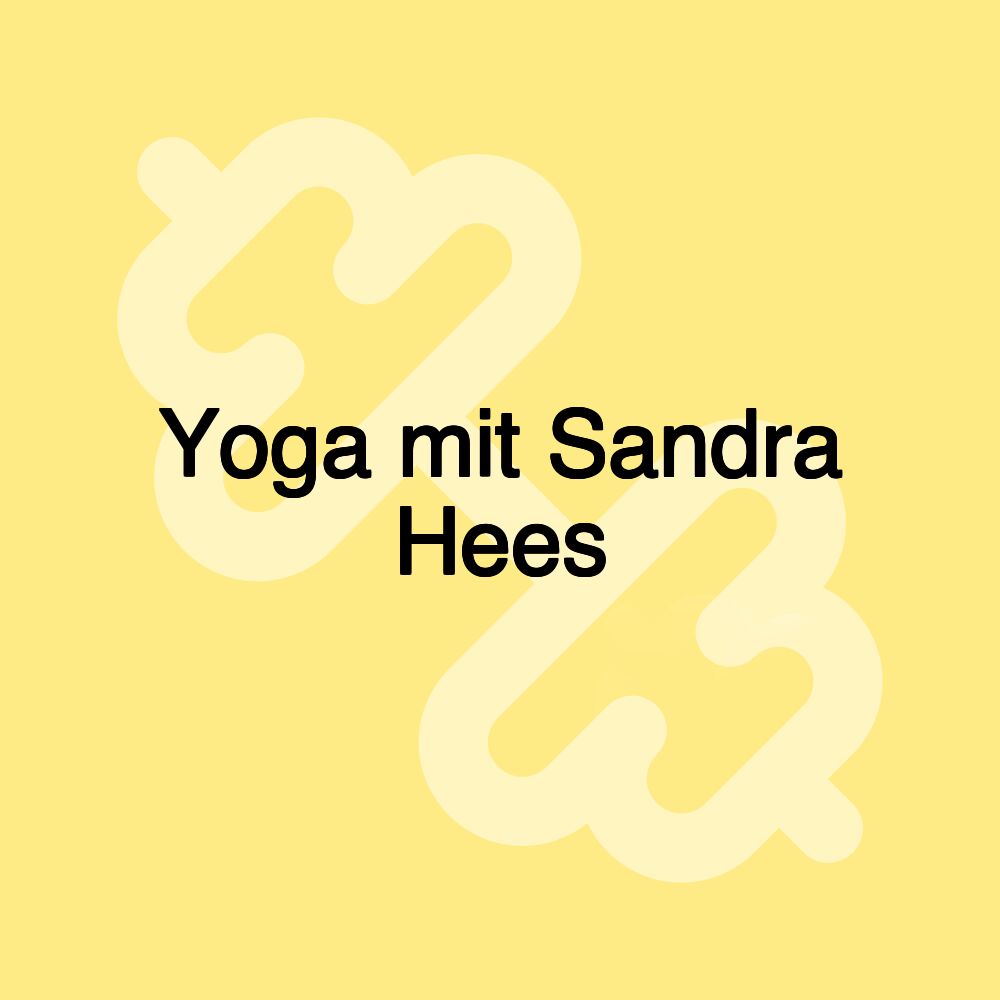 Yoga mit Sandra Hees