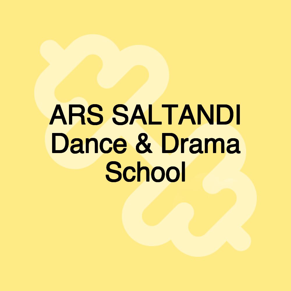 ARS SALTANDI Dance & Drama School